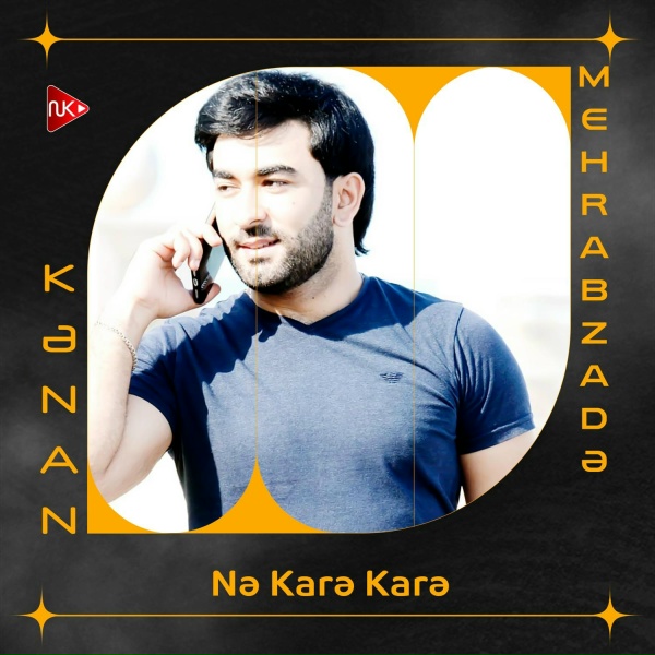 Обложка: Kənan Mehrabzadə - Nə Karə Karə