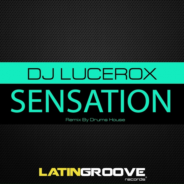 Обложка: DJ Lucerox - Sensation