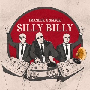 Обложка: Imanbek, SMACK - Silly Billy