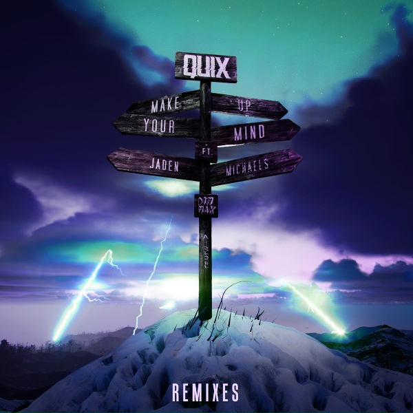 Обложка: QUIX feat. Jaden Michaels - Make Up Your Mind