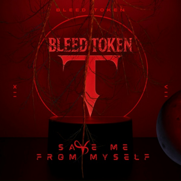 Обложка: Bleed Token - Save me from myself