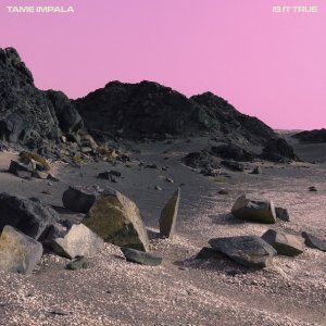 Обложка: Tame Impala - Is It True
