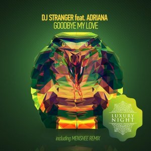Обложка: DJ Stranger, Adriana - Goodbye My Love