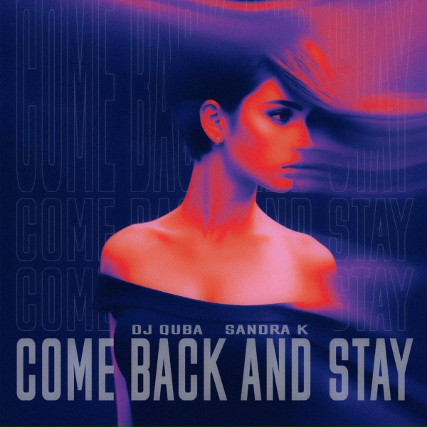 Обложка: Dj Quba, Sandra K - Come Back and Stay