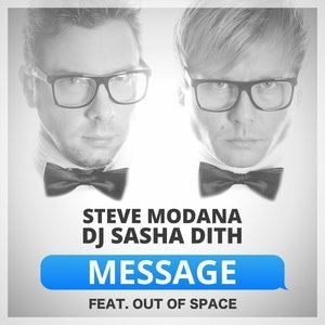 Обложка: Steve Modana & DJ Sasha Dith feat. Out of Space feat. Out of Space - Message