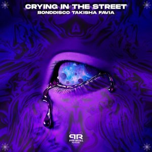 Обложка: BONDDISCO, Takisha, FAVIA - Crying in the Street