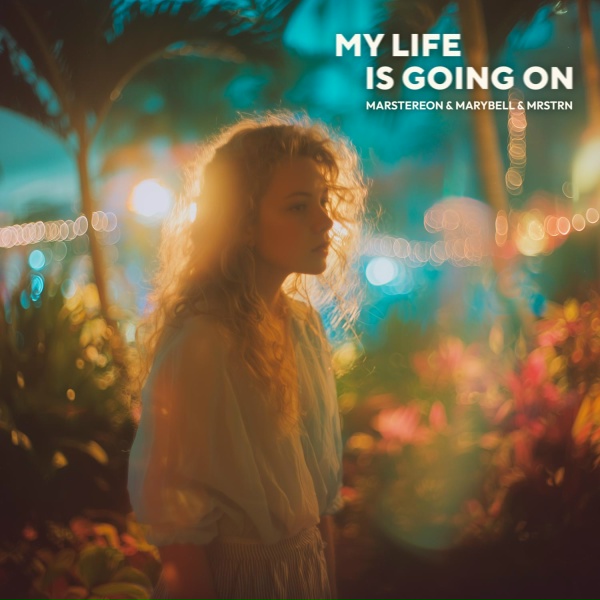 Обложка: MARSTEREON, MaryBell, MRSTRN - My Life Is Going On