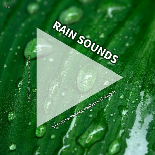 Обложка: Regengeräusche, Rain Sounds, Calming Sounds - Calming Down Rain Sounds