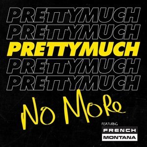 Обложка: PRETTYMUCH feat. French Montana - No More