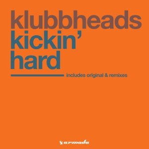 Обложка: Klubbheads - Kickin' Hard
