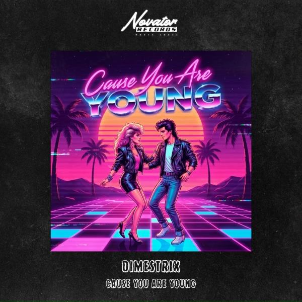 Обложка: DIMESTRIX - Cause You Are Young