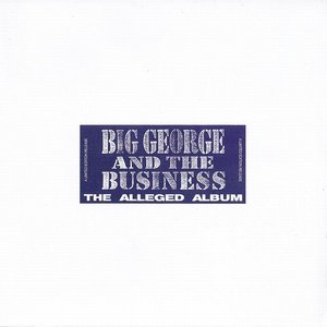 Обложка: Big George And The Business - Late Last Night