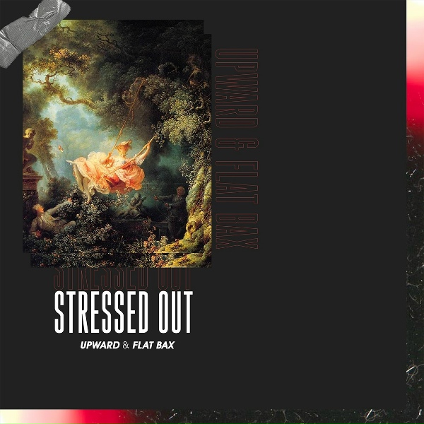 Обложка: UPWARD, Flat Bax - Stressed Out