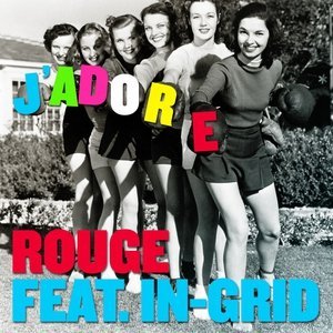 Обложка: Rouge feat. In-Grid - J'adore
