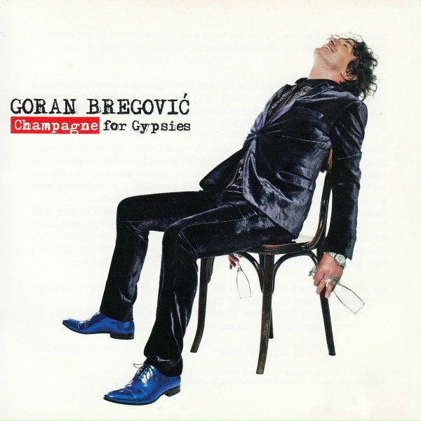Обложка: Goran Bregovic - Champagne For Gypsies