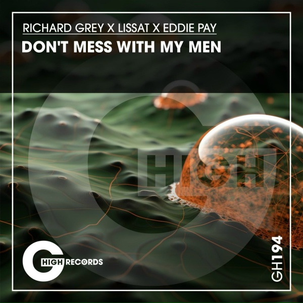 Обложка: Richard Grey, Lissat, Eddie Pay - Don't Mess with My Men