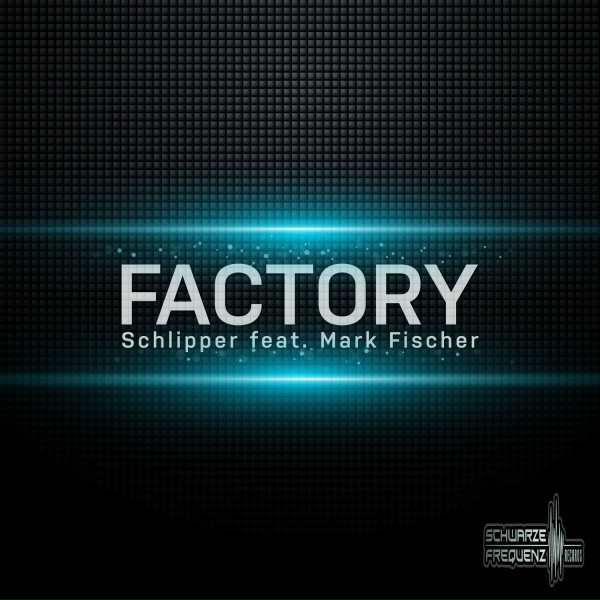 Обложка: Schlipper feat. Mark Fischer feat. Mark Fischer - Factory