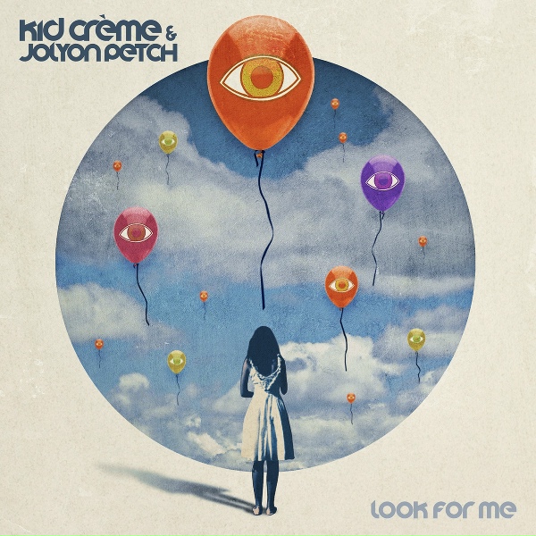 Обложка: Kid Crème, Jolyon Petch - Look For Me