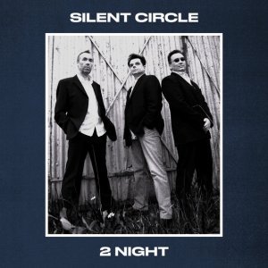 Обложка: SILENT CIRCLE - 2Night