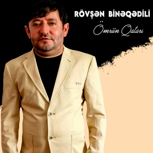 Обложка: Rövşən Binəqədili - Ömrün Qatarı