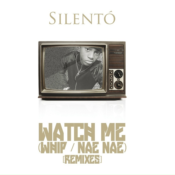 Обложка: Silentó - Watch Me (Whip / Nae Nae)