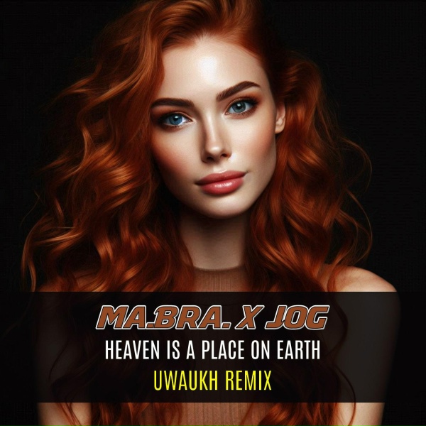 Обложка: Ma.Bra. feat. Jog - Heaven is a place on earth