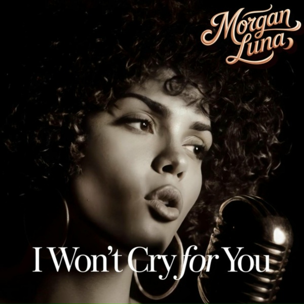Обложка: Morgan Luna - I Won’t Cry For You