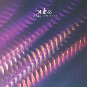 Обложка: A.L.I.S.O.N, Hotel Pools - Pulse
