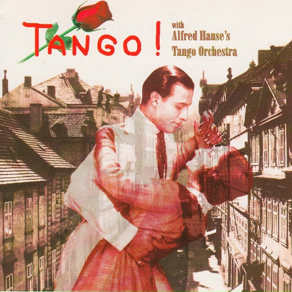 Обложка: Tango Orchester Alfred Hause - Jalousie