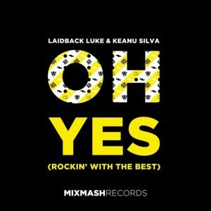 Обложка: Laidback Luke, Keanu Silva - Oh Yes (Rockin' With The Best)
