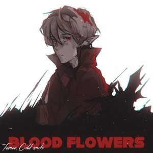 Обложка: tomoe, cxld smxke - Blood Flowers