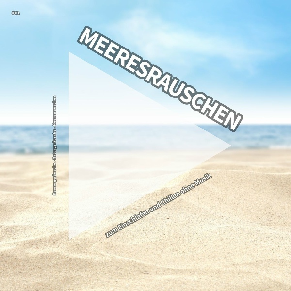 Обложка: Meeresgeräusche, Naturgeräusche, Meeresrauschen - Meeresrauschen