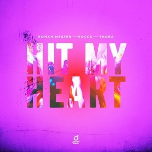 Обложка: Roman Messer, Rocco, ThoBa - Hit My Heart