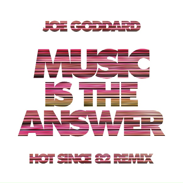 Обложка: Joe Goddard - Music Is The Answer