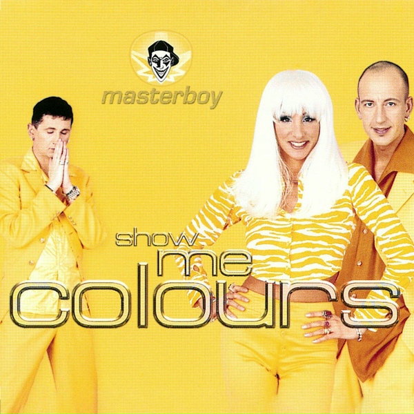 Обложка: Masterboy - Show Me Colours (Maxi Mix)