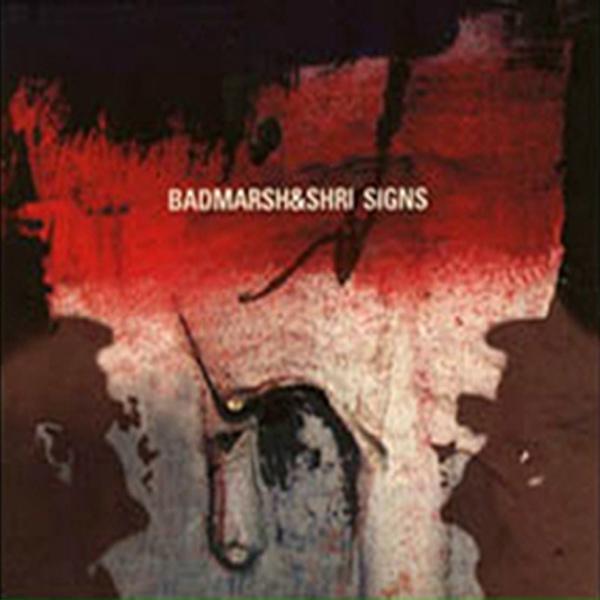 Обложка: Badmarsh & Shri - Signs
