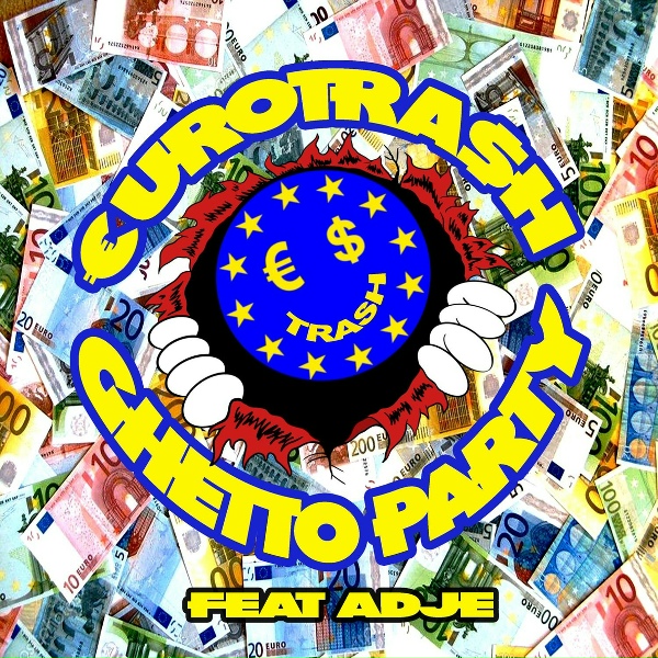 Обложка: €URO TRA$H, Yellow Claw feat. Adje - Ghetto Party