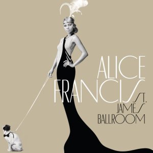 Обложка: Alice Francis - St. James Ballroom