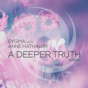 Обложка: Sygma with Anne Hathaway - A Deeper Truth(Peter Santos Dub)