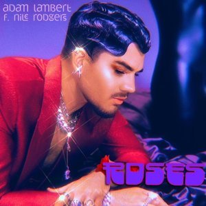 Обложка: Adam Lambert, Nile Rodgers - Roses