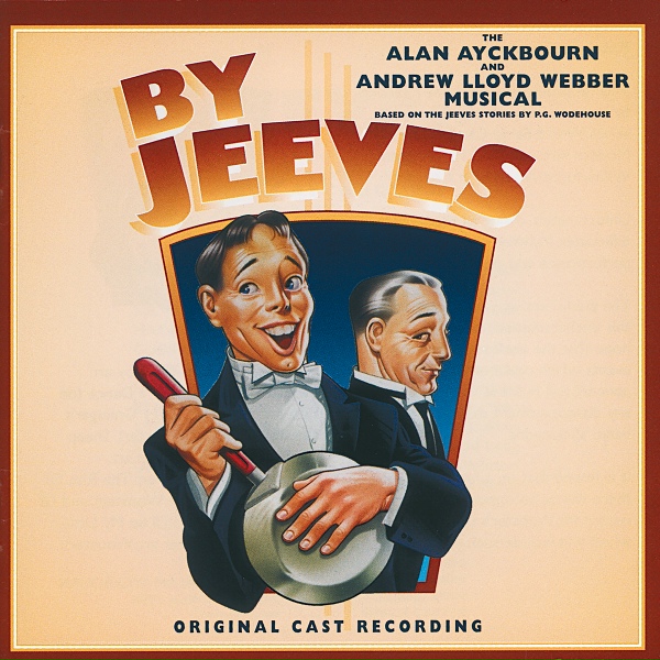 Обложка: Andrew Lloyd Webber, By Jeeves 1996 Original London Cast - The Plot Thickens