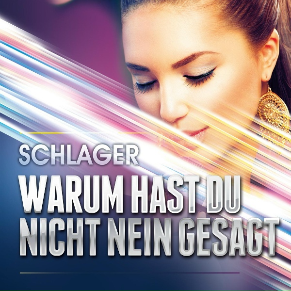 Обложка: Schlager 2020 - Warum hast du nicht nein gesagt