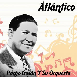 Обложка: Pacho Galán y su Orquesta - Barranquilla