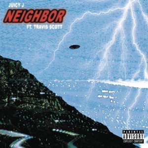 Обложка: Juicy J feat. Travis Scott - Neighbor