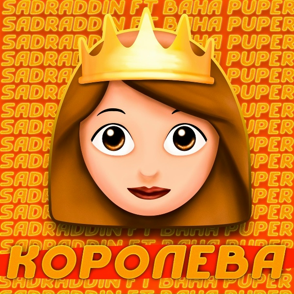 Обложка: Sadraddin feat. Baha Puper - Королева