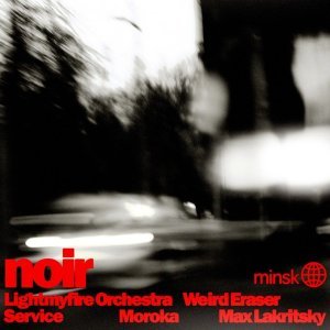 Обложка: Lightmyfire Orchestra Service feat. Weird Eraser, Макс Лакрицкий - Noir