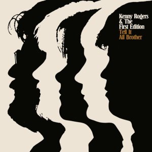 Обложка: Kenny Rogers, The First Edition - Tell It All, Brother