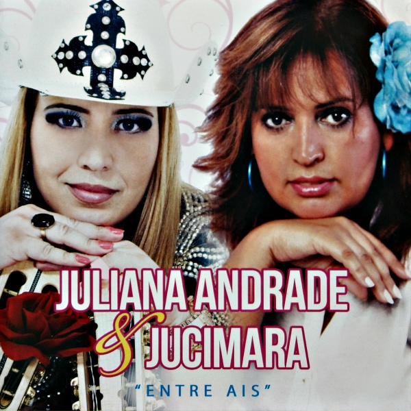 Обложка: Juliana Andrade & Jucimara - Se o Passado Voltasse