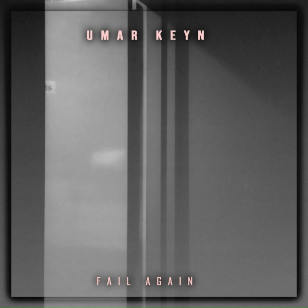 Обложка: Umar Keyn - Fail Again