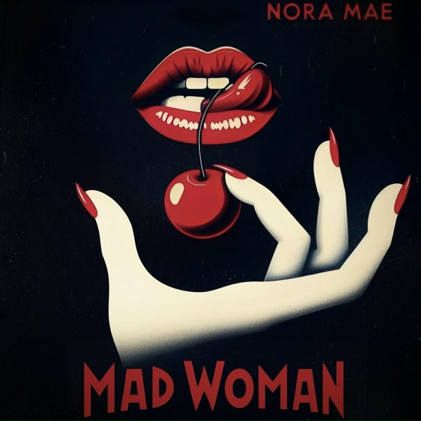 Обложка: Nora Mae - Mad Woman